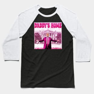 Funny Groovy  Trump Pink Daddys Home Trump 2024 Baseball T-Shirt